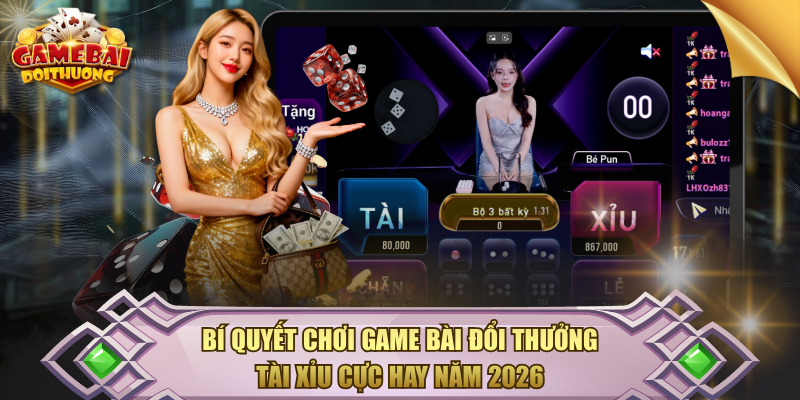 Game bài đổi thưởng Tài Xỉu